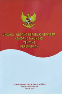 Undang-Undang Republik Indonesia Nomor 40 Tahun 2009 Tentang Kepemudaan