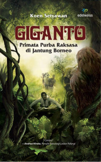 Giganto Primata purba Raksasa di jantung Borneo