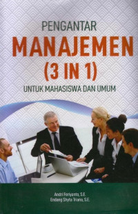 Pengantar Manajemen (3 In 1) Untuk Mahasiswa dan Umum