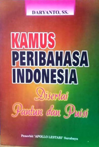 Kamus Pribahasa Indonesia; Disertai Pantun dan Puisi