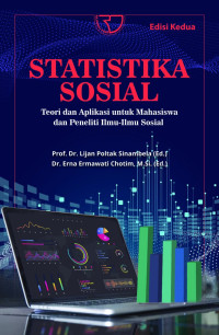Statistika Sosial (Teori dan Aplikasi Untuk Mahasiswa dan Peneliti Ilmu - Ilmu Sosial