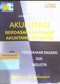 Akuntansi Berdasarkan Prinsip Akuntansi Indonesia:Perusahaan Dagang dan Industri