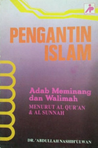Pengantin Islam; Adab Meminang dan Walimah Menurut Al Qur'an & Al Sunnah