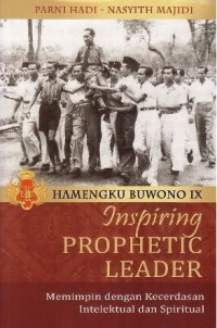 Hamengkubuono IX Inspiring Prophetic Leader; Memimpin dengan Kecerdasan Intelektual dan Spiritual