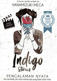 Indigo Stories: Pengalaman Nyata Aku Berbeda, Aku Bisa Melihat Apa Yang Tidak Kalian Lihat