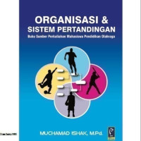 Organisasi dan Sistem Pertandingan; buku Sumber Perkuliahan  Mahasiswa Pendidikan Olahraga