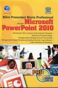 PAS Bikin Presentasi Bisnis Profesional dengan Microsoft Power Point 2010