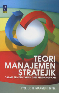 Teori Manajemen Stratejik; Dalam Pemerintahan dan Pembangunan