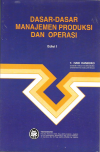 Dasar-Dasar Manajemen Produksi dan Operasi Ed. 1