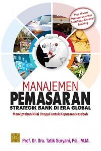 Manajemen Pemasaran Strategik Bank Di Era Global
