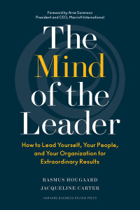 The Mind Of The Leader: How To Lead Yourself, Your People, And Your Organization For Extraordinary Result