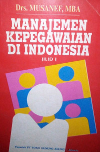 Manajemen Kepegawaian di Indonesia Jil. 2