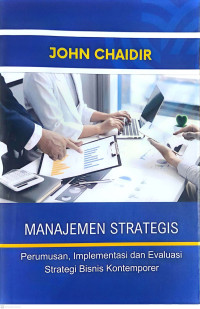 Manajemen Strategis Perumusan Implementasi dan Evaluasi Strategi Bisnis Kontemporer