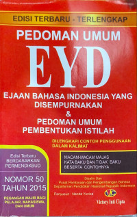 Pedoman Umum EYD Ejaan Bahasa Indonesia yang diSempurnakan & Pedoman Umum Pembentukan Istilah diLengkapi:  Macam -Macam Majas dan Contohnya Kata Baku dan Kata Tidak Baku