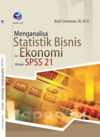 Menganalisa Statistik Bisnis dan Ekonomi dengan SPSS 21