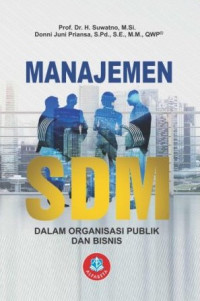 Manajemen SDM: Dalam Organisasi Publik dan Bisnis